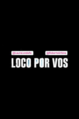 دانلود فیلم Loco Por Vos 2020 دانلود فیلم Loco Por Vos 2020