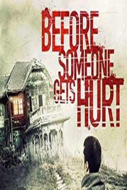 دانلود فیلم Before Someone Gets Hurt 2018 دانلود فیلم Before Someone Gets Hurt 2018