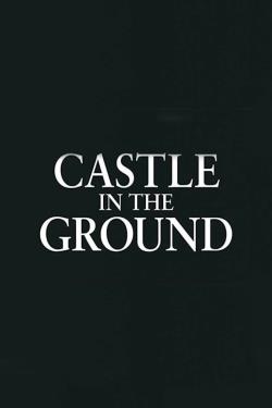دانلود فیلم Castle in the Ground 2019 دانلود فیلم Castle in the Ground 2019
