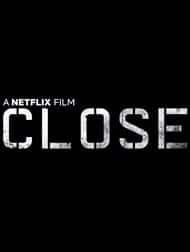 دانلود فیلم Close 2019 دانلود فیلم Close 2019