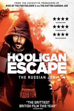 دانلود فیلم Hooligan Escape The Russian Job 2018 دانلود فیلم Hooligan Escape The Russian Job 2018