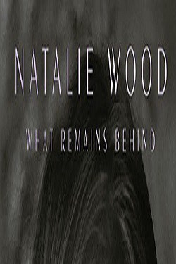 دانلود فیلم Natalie Wood: What Remains Behind 2020 دانلود فیلم Natalie Wood: What Remains Behind 2020