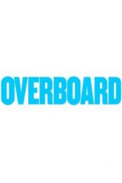 دانلود فیلم Overboard 2018 دانلود فیلم Overboard 2018