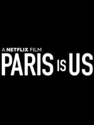 دانلود فیلم Paris Is Us 2019 دانلود فیلم Paris Is Us 2019