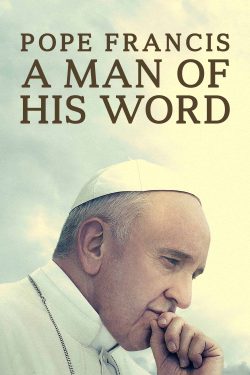دانلود فیلم Pope Francis A Man of His Word 2018 دانلود فیلم Pope Francis A Man of His Word 2018
