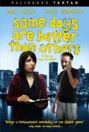 دانلود فیلم Some Days Are Better Than Others 2010 دانلود فیلم Some Days Are Better Than Others 2010