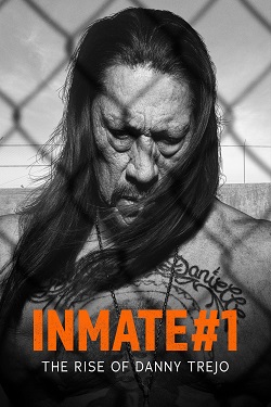 دانلود فیلم Inmate #1: The Rise of Danny Trejo 2019 دانلود فیلم Inmate #1: The Rise of Danny Trejo 2019