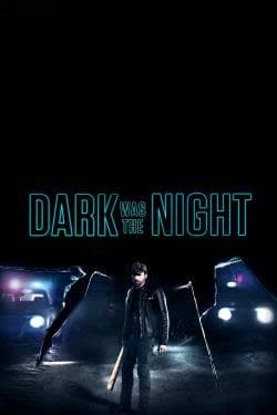 دانلود فیلم Dark Was the Night 2018 دانلود فیلم Dark Was the Night 2018