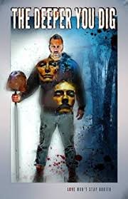 دانلود فیلم The Deeper You Dig 2019 دانلود فیلم The Deeper You Dig 2019