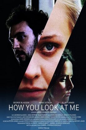 دانلود فیلم How You Look at Me 2019 دانلود فیلم How You Look at Me 2019