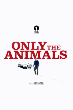 دانلود فیلم Only the Animals 2019 دانلود فیلم Only the Animals 2019