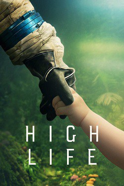 دانلود فیلم High Life 2018 دانلود فیلم High Life 2018