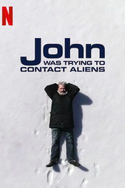 دانلود فیلم John Was Trying to Contact Aliens 2020 دانلود فیلم John Was Trying to Contact Aliens 2020