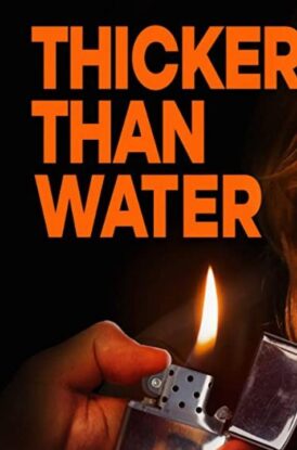 دانلود فیلم Thicker Than Water 2019 دانلود فیلم Thicker Than Water 2019