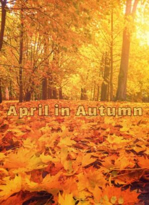 دانلود فیلم April in Autumn 2018 دانلود فیلم April in Autumn 2018
