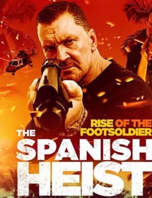 دانلود فیلم Rise of the Footsoldier: The Heist 2019