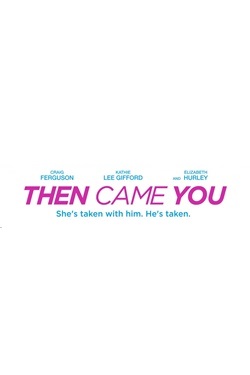 دانلود فیلم Then Came You 2020
