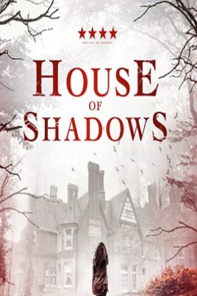 دانلود فیلم ترسناک House of Shadows 2020