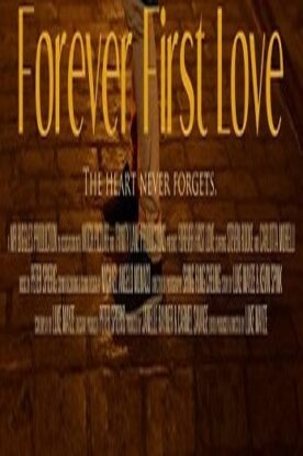 دانلود فیلم Forever First Love 2020 دانلود فیلم Forever First Love 2020