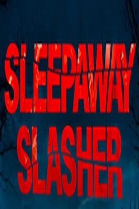 دانلود فیلم ترسناک Sleepaway Slasher 2020