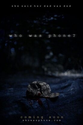 دانلود فیلم ترسناک Who Was Phone 2020