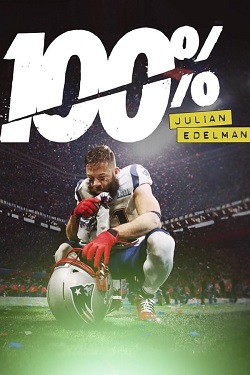 دانلود فیلم مستند ۱۰۰%: Julian Edelman 2019 دانلود فیلم مستند ۱۰۰%: Julian Edelman 2019