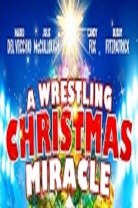 دانلود فیلم A Wrestling Christmas Miracle 2020 دانلود فیلم A Wrestling Christmas Miracle 2020