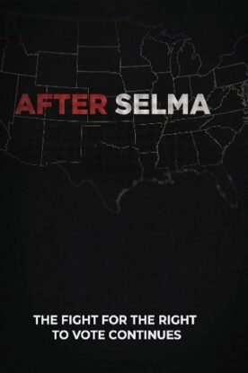 دانلود فیلم مستند After Selma 2019 دانلود فیلم مستند After Selma 2019