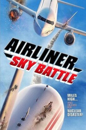 دانلود فیلم اکشن Airliner Sky Battle 2020 با کیفیت عالی Full HD