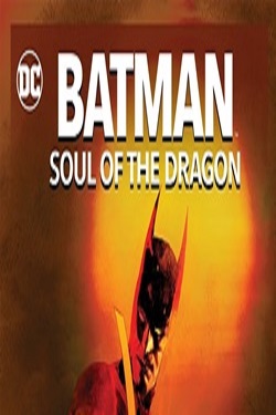 دانلود انیمیشن Batman: Soul of the Dragon 2021 دانلود انیمیشن Batman: Soul of the Dragon 2021