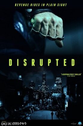 دانلود فیلم اکشن Disrupted 2020