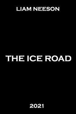 دانلود فیلم هیجانی The Ice Road 2021 دانلود فیلم هیجانی The Ice Road 2021