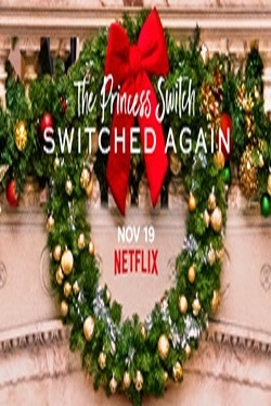 دانلود فیلم کمدی The Princess Switch: Switched Again 2020