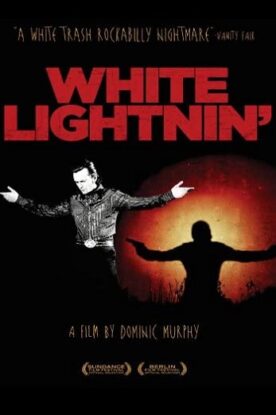 دانلود فیلم زندگی نامه White Lightnin 2009 دانلود فیلم زندگی نامه White Lightnin 2009