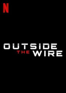 دانلود فیلم Outside the Wire 2021 دانلود فیلم Outside the Wire 2021