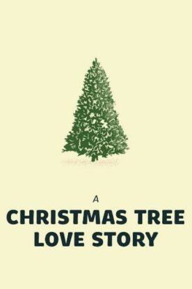 دانلود فیلم A Christmas Tree Love Story 2020 دانلود فیلم A Christmas Tree Love Story 2020