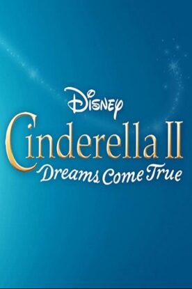 دانلود انیمیشن Cinderella 2: Dreams Come True 2001 دانلود انیمیشن Cinderella 2: Dreams Come True 2001