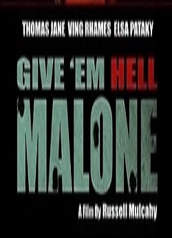 دانلود فیلم Give em Hell Malone 2009 دانلود فیلم Give em Hell Malone 2009