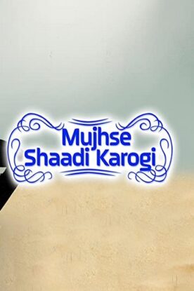 دانلود فیلم Mujhse Shaadi Karogi 2004 دانلود فیلم Mujhse Shaadi Karogi 2004
