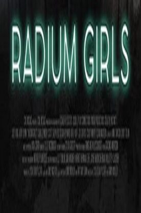 دانلود فیلم Radium Girls 2018 دانلود فیلم Radium Girls 2018