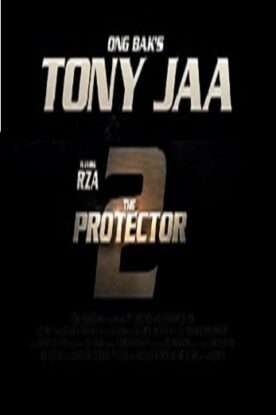 دانلود فیلم The Protector 2 2013 دانلود فیلم The Protector 2 2013