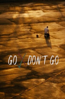 دانلود فیلم Go Dont Go 2020 دانلود فیلم Go Dont Go 2020