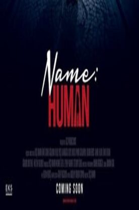 دانلود فیلم Name: Human 2020 دانلود فیلم Name: Human 2020