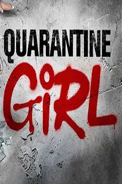 دانلود فیلم Quarantine Girl 2020 دانلود فیلم Quarantine Girl 2020