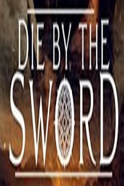 دانلود فیلم Die by the Sword 2020