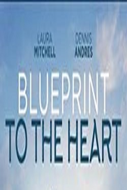 دانلود فیلم Blueprint to the Heart 2020 دانلود فیلم Blueprint to the Heart 2020