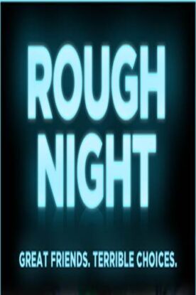 دانلود فیلم Rough Night 2017 دانلود فیلم Rough Night 2017