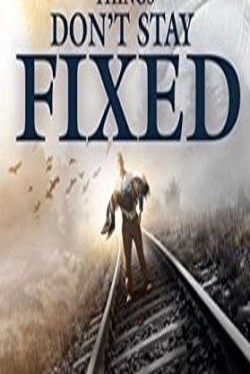 دانلود فیلم Things Don’t Stay Fixed 2021 دانلود فیلم Things Don’t Stay Fixed 2021