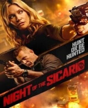 دانلود فیلم شب سیکاریو Night Of The Sicario 2021 دانلود فیلم شب سیکاریو Night Of The Sicario 2021