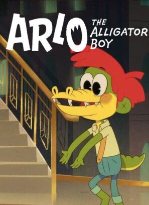 دانلود انیمیشن آرلو پسر کروکودیلی Arlo the Alligator Boy 2021 دانلود انیمیشن آرلو پسر کروکودیلی Arlo the Alligator Boy 2021
